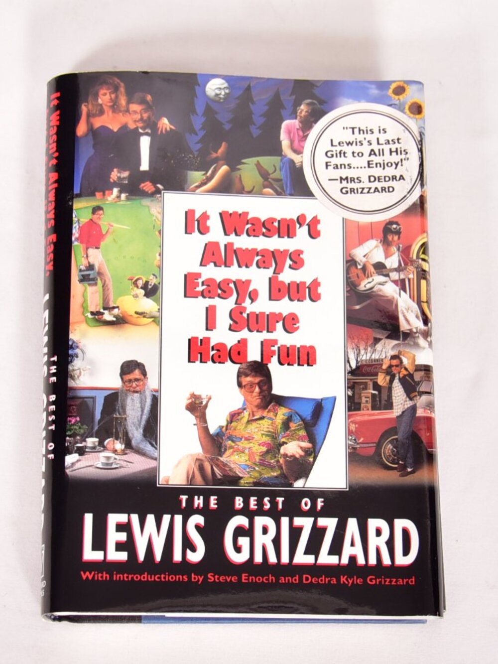 It Wasn't Always Easy, but I Sure Had Fun - Hardcover By Grizzard, Lewis - GOOD